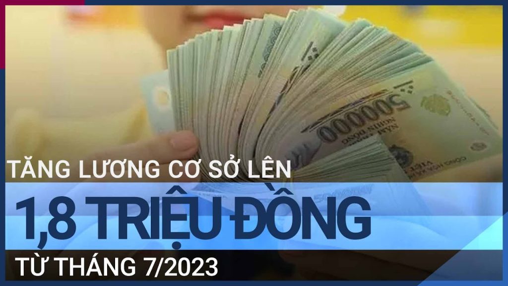 Tổng hợp những khoản tiền, trợ cấp dành cho NLĐ tăng khi tăng lương cơ sở từ ngày 01/7/2023