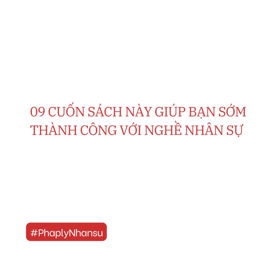09 cuốn sách này giúp bạn sớm thành công với nghề nhân sự
