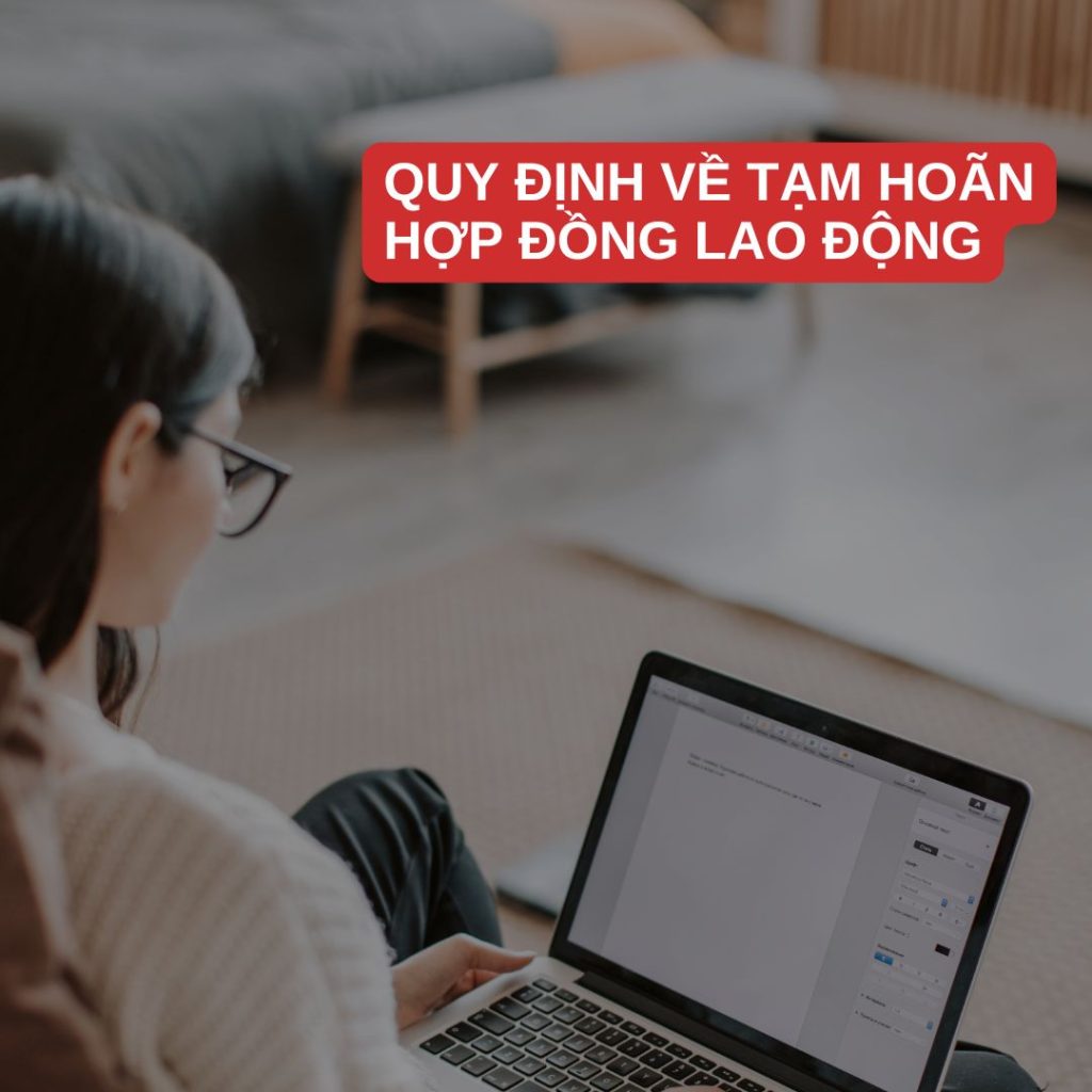 QUY ĐỊNH VỀ TẠM HOÃN HỢP ĐỒNG LAO ĐỘNG