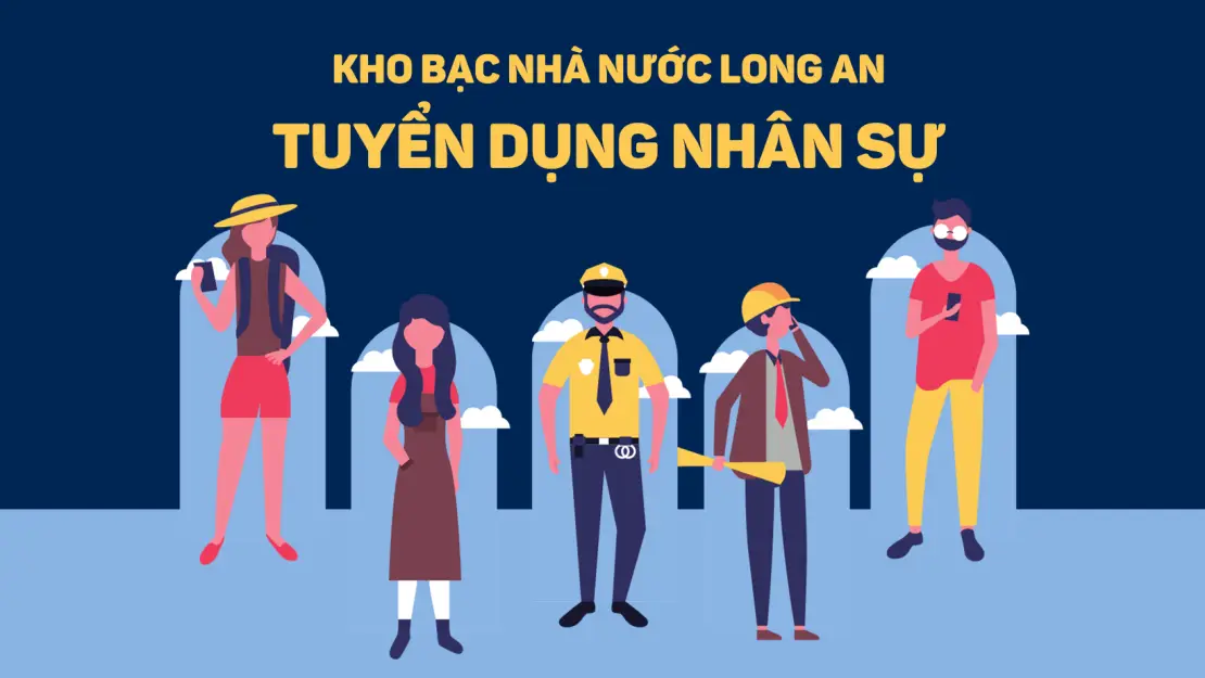Kho bạc Nhà nước Long An tuyển dụng nhân sự năm 2025
